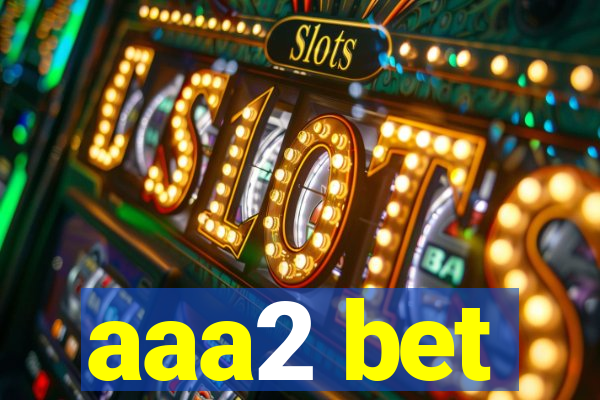 aaa2 bet